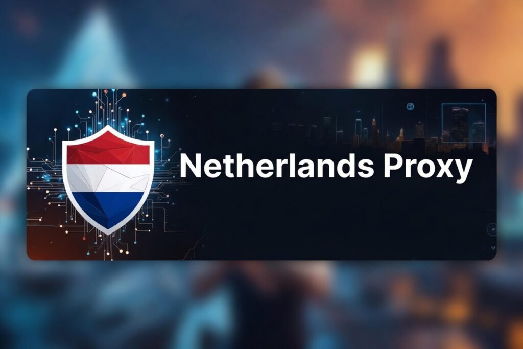 netherlands proxy